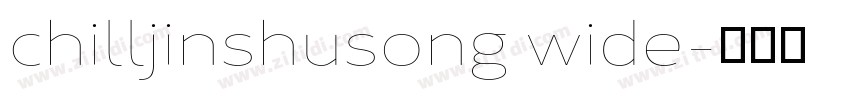 chilljinshusong wide字体转换